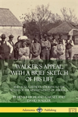 Bertrand.pt - Walker'S Appeal, With A Brief Sketch Of His Life
