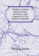Walker'S Critical Pronouncing Dictionary And Expositor Of The English Language