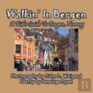 Walkin' In Bergen, A Kid'S Guide To Bergen, Norway