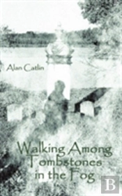 Walking Among Tombstones In The Fog