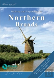 Walking And Exploring The Northern Broads