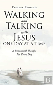 Walking And Talking With Jesus One Day A