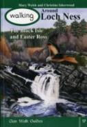 Walking Around Loch Ness, The Black Isle And Easter Ross