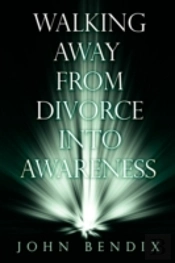 Walking Away From Divorce Into Awareness