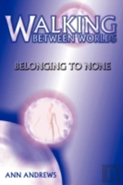 Walking Between Worlds