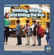 Walking, Biking, And Riding The Bus