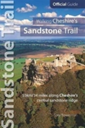 Walking Cheshire'S Sandstone Trail: Official Guide