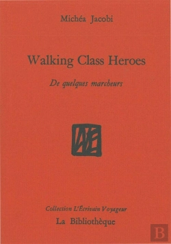 Bertrand.pt - Walking Class Heroes ; De Quelques Marcheurs