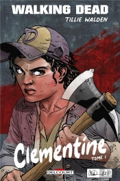 Walking Dead - Clementine T01 - Edition Speciale Bulle En Stock