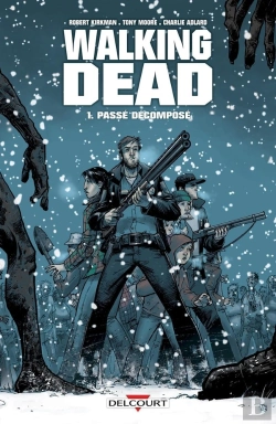 Bertrand.pt - Walking Dead T.1 ; Passé Décomposé