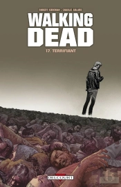 Walking Dead T.17 Terrifiant