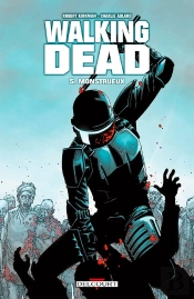 Walking Dead T.5 ; Monstrueux