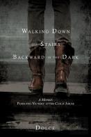 Walking Down The Stairs Backward In The Dark