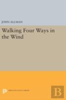 Walking Four Ways In The Wind
