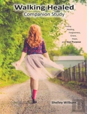 Walking Healed Companion Study