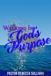 Walking In God'S Purpose