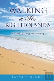 Walking In His Righteousness