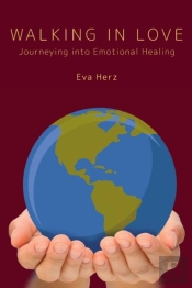 Walking In Love: Journeying Into Emotion