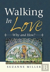 Walking In Love: Why And How