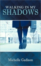 Walking In My Shadows