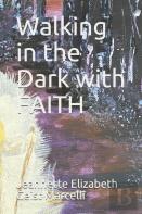 Walking In The Dark With Faith