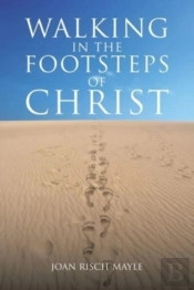 Walking In The Footsteps Of Christ