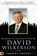 Walking In The Footsteps Of David Wilkerson