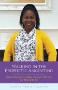 Walking In The Prophetic Anointing