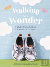 Walking In Wonder