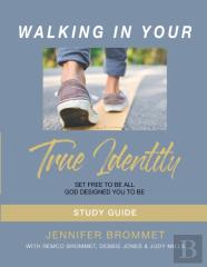 Walking In Your True Identity Study Guide