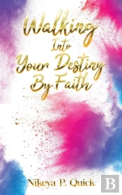 Walking Into Your Destiny By Faith