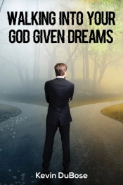 Walking Into Your God Given Dream