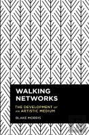 Walking Networks