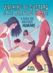 Walking On Custard & The Meaning Of Life