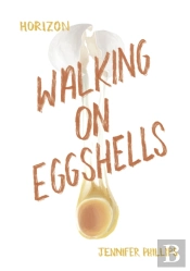 Walking On Eggshells