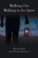 Walking Out Walking In The Spirit