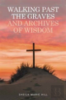 Walking Past The Graves And Archives Of Wisdom