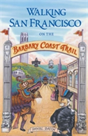 Walking San Francisco On The Barbary Coast Trail