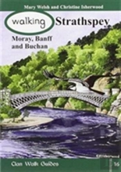 Walking Strathspey, Moray, Banff And Buchan