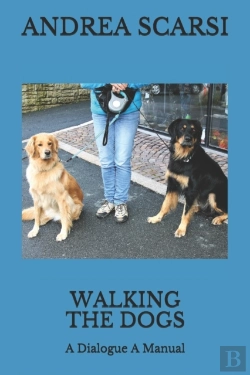 Bertrand.pt - Walking The Dogs: A Dialogue A Manual