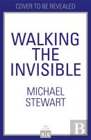 Walking The Invisible