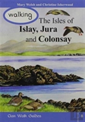 Walking The Isles Of Islay,Jura And Colonsay