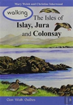 Bertrand.pt - Walking The Isles Of Islay,Jura And Colonsay