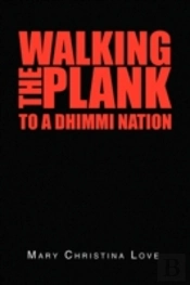 Walking The Plank: To A Dhimmi Nation