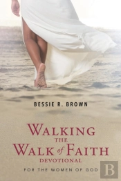 Walking The Walk Of Faith Devotional