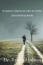 Walking Through Life By Faith Devotional Book