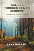 Walking Through Pain To Purpose