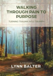 Walking Through Pain To Purpose