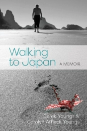 Walking To Japan: A Memoir