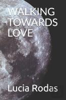 Walking Towards Love